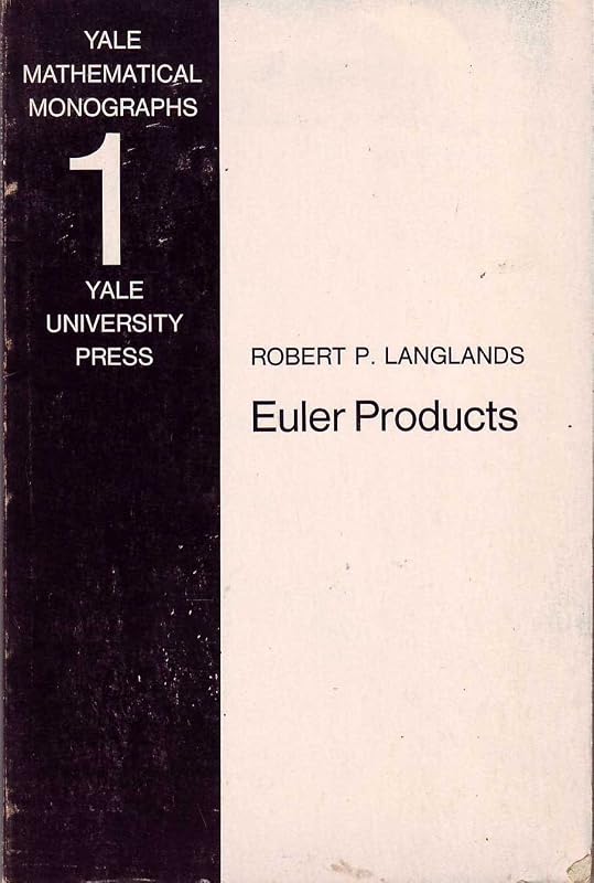 Euler products, (James K. Whittemore lectures in mathematics given at Yale University) by Robert P Langlands