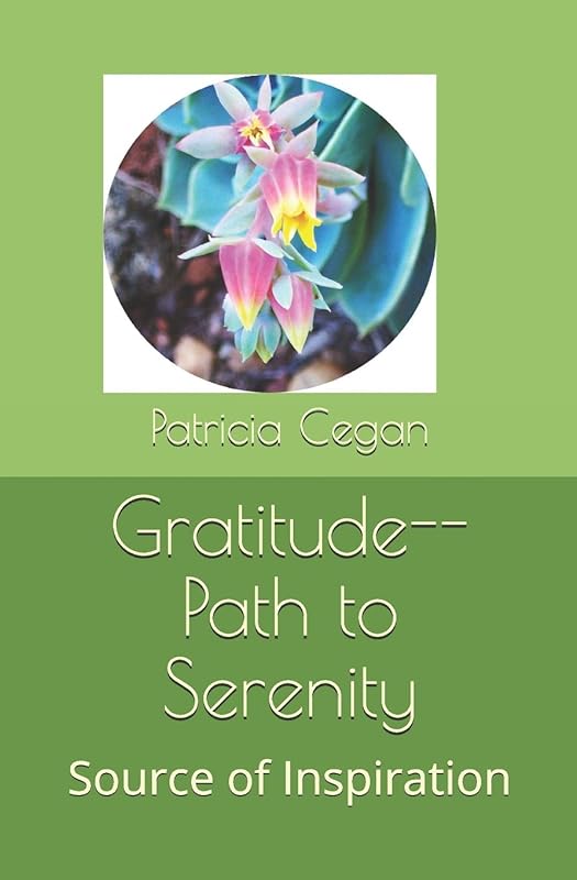 Path to Serenity: GRATITUDE by Patricia Cegan