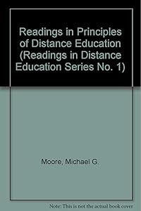 Readings in Principles of Distance Education (Readings in Distance Education Series No. 1) by Michael G. Moore