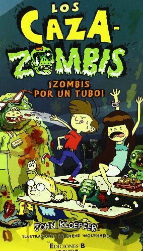 Los cazazombis 2. Zombis por tu tubo! by John Kloepfer