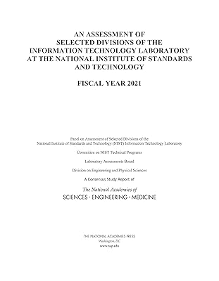 An Assessment of Selected Divisions of the Information Technology Laboratory at the National Institute of Standards and Technology: Fiscal Year 2021