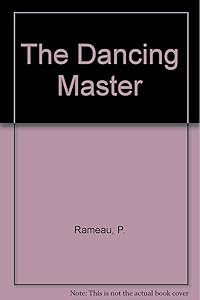 The Dancing Master by P. Rameau