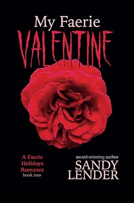 My Faerie Valentine: Faerie Holidays Book Two