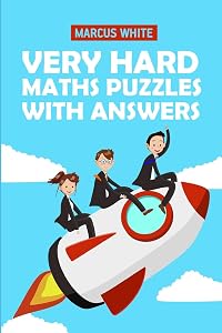 Very Hard Maths Puzzles With Answers: Sujiken Puzzles (Math Puzzle Book)