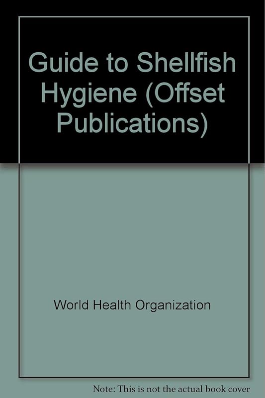 Guide to Shellfish Hygiene (Offset Publications) by World Health Organization