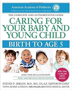 Caring for Your Baby and Young Child, 6th Edition: Birth to Age 5