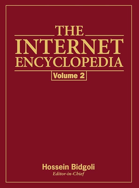 The Internet Encyclopedia, Volume 2 (G - O) by Hossein Bidgoli