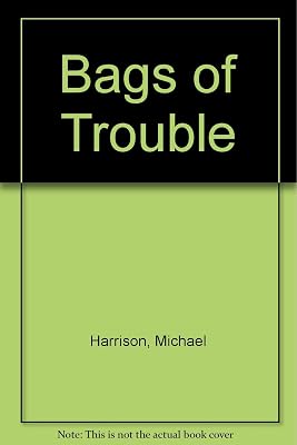 Bags of Trouble