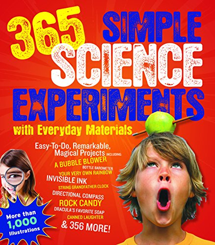 365 Simple Science Experiments With Everyday Materials by E. Richard Churchill