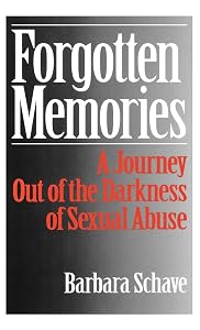Forgotten Memories: A Journey Out of the Darkness of Sexual Abuse