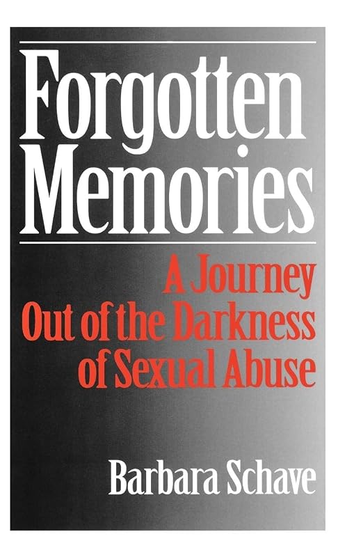 Forgotten Memories: A Journey Out of the Darkness of Sexual Abuse by Barbara Klein