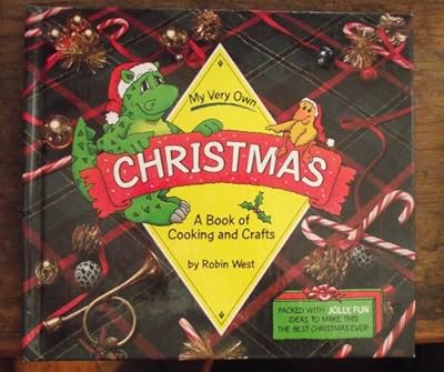 My Very Own Christmas: A Book of Cooking and Crafts (My Very Own Holiday Books)