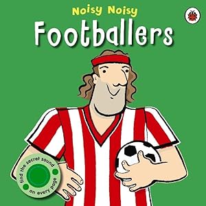 Noisy Noisy: Footballers