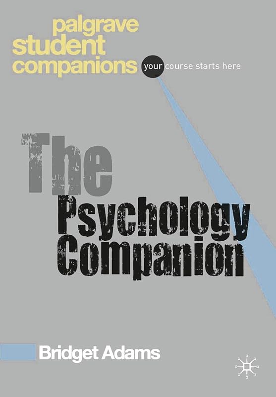 The Psychology Companion (Bloomsbury Student Companions Series) by Bridget Adams