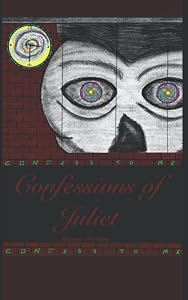 Confessions of Juliet by Marcus Perkins