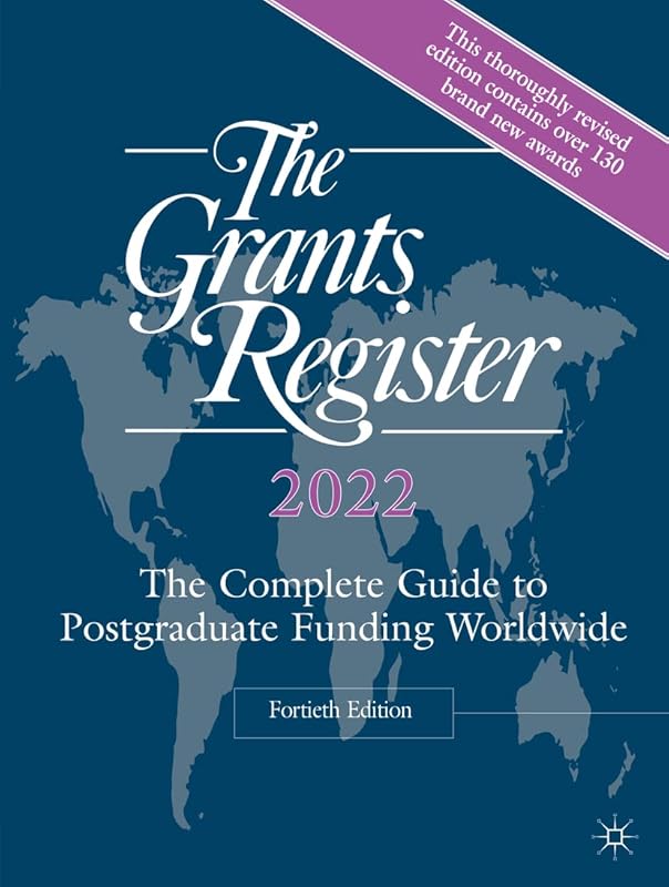 The Grants Register 2022: The Complete Guide to Postgraduate Funding Worldwide by Palgrave Macmillan