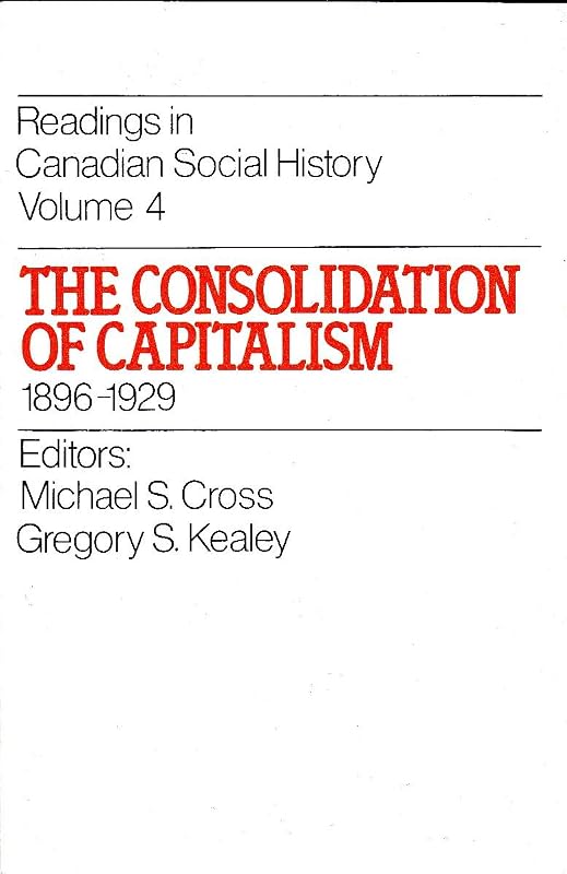 Consolidation of Capitalism (Oxford) by Michael S. Cross