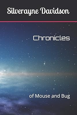 Chronicles: of Mouse and Bug
