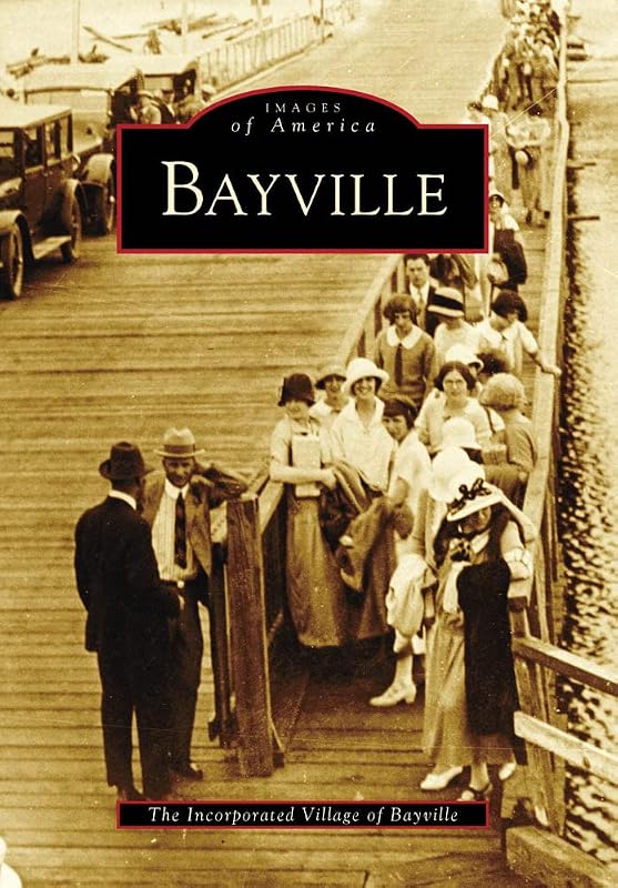 Bayville (Images of America) by Incorporated Village of Bayville
