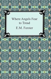 Where Angels Fear to Tread [with Biographical Introduction]