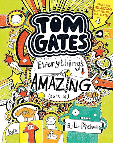 Tom Gates: Everything's Amazing by Liz Pichon