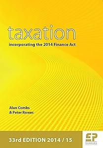 Taxation: Incorporating the 2014 Finance Act 2014/15 by Alan Combs