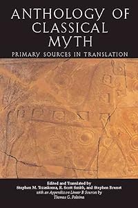 Anthology Of Classical Myth: Primary Sources in Translation by Stephen Trzaskoma