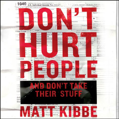 Don't Hurt People and Don't Take Their Stuff: A Libertarian Manifesto