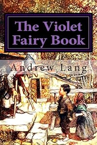 The Violet Fairy Book (Andrew Lang's Fairy Books Series)