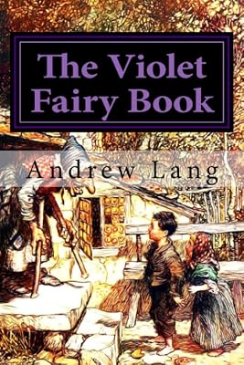 The Violet Fairy Book (Andrew Lang's Fairy Books Series)