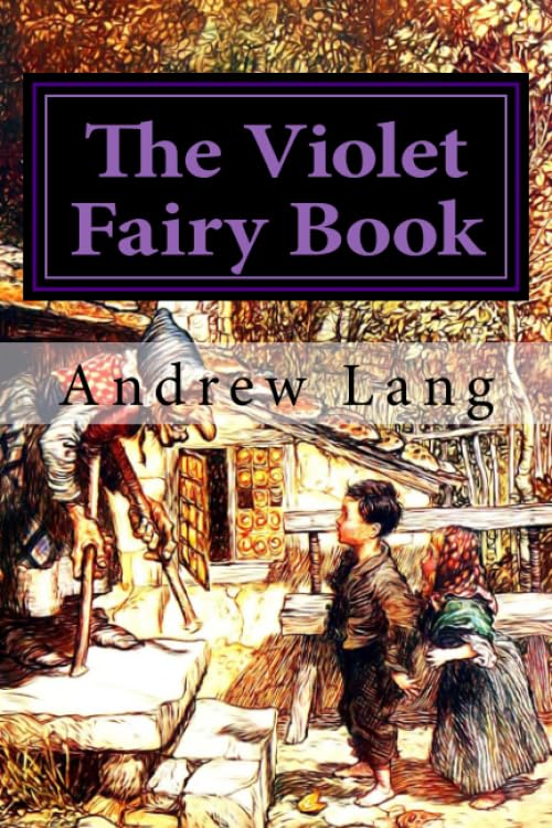The Violet Fairy Book (Andrew Lang's Fairy Books Series) by Andrew Lang