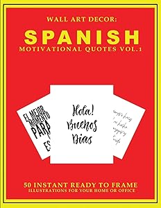 Wall Art Decor: Spanish Motivational Quotes Vol. 1: 50 Instant Ready to Frame Black & White Text Illustration Art Prints In Spanish for Your Home & Office Decor