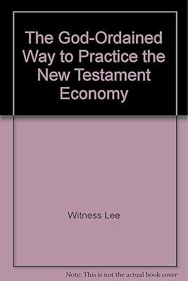 The God-Ordained Way to Practice the New Testament Economy