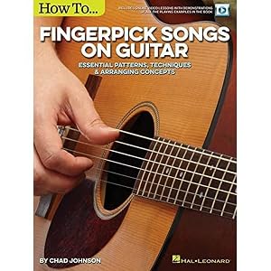 How to Fingerpick Songs on Guitar: Essential Patterns, Techniques & Arranging Concepts