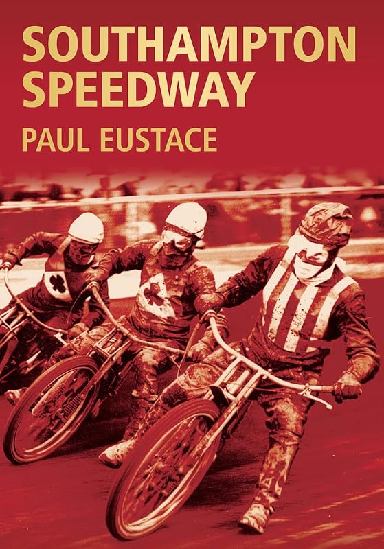 Southampton Speedway (Images of Sport) by Paul Eustace