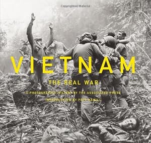 Vietnam: The Real War: A Photographic History by the Associated Press