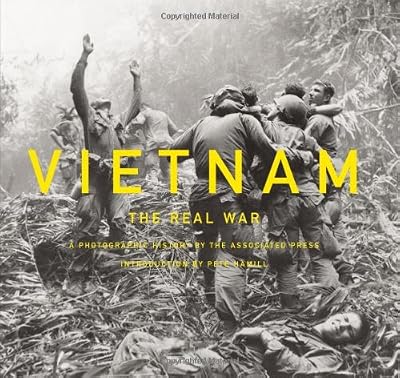 Vietnam: The Real War: A Photographic History by the Associated Press