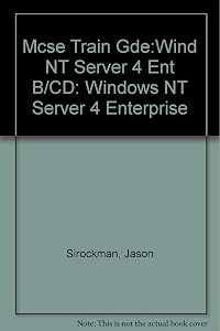 Microtech USA McSe Training Guide: Windows Nt Server 4 Enterprise by Jason Sirockman