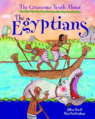 The Egyptians (Gruesome Truth about)