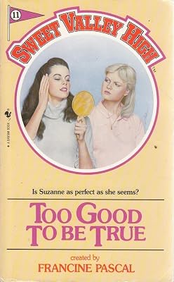 Too Good to Be True (Sweet Valley High)