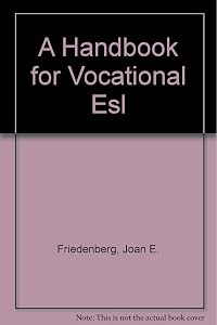 A Handbook for Vocational Esl by Joan E. Friedenberg