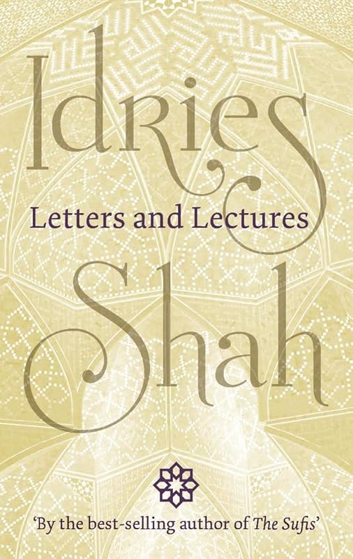 Letters and Lectures by Idries Shah