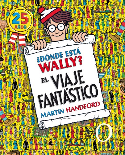 Donde esta Wally? El viaje fantastico by Martin Handford