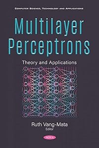 Multilayer Perceptrons: Theory and Applications by Ruth Vang-mata