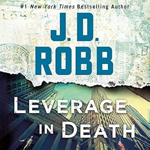 Leverage in Death: In Death, Book 47
