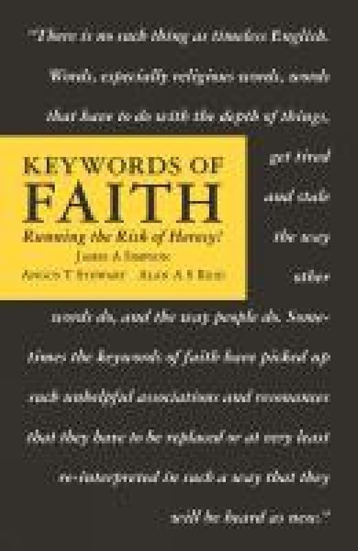 Keywords of Faith: Running the Risk of Heresy! by James A. Simpson