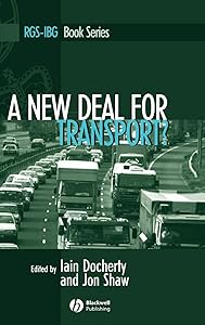 A New Deal for Transport?: The UK's struggle with the sustainable transport agenda by Iain Docherty