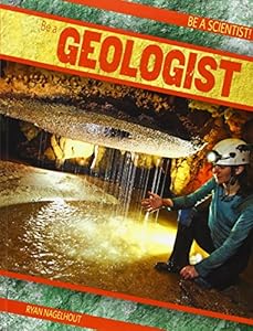 Be a Geologist