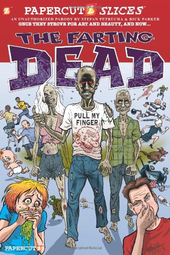 Papercutz Slices #5: The Farting Dead by Stefan Petrucha