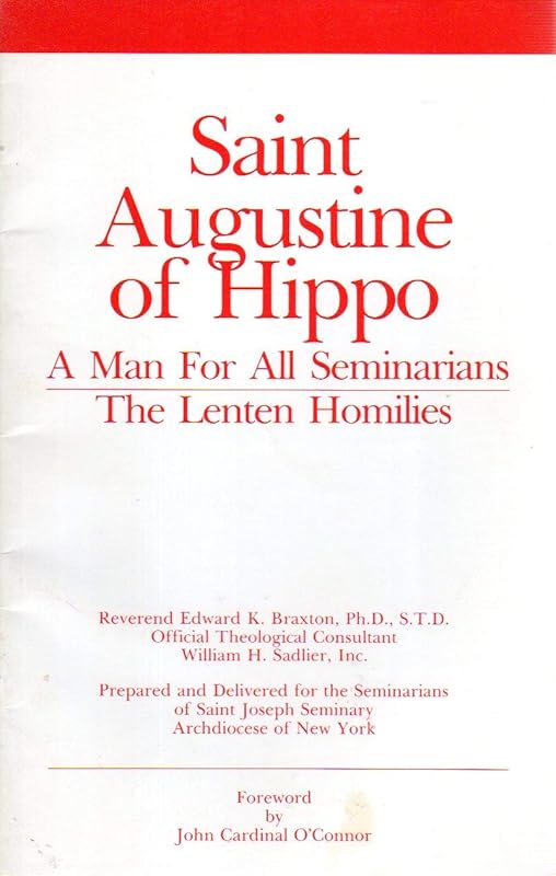 Saint Augustine of Hippo Lenten Homilies by E. Braxton